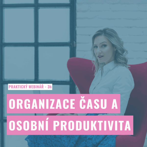 Organizace času a osobní produktivita