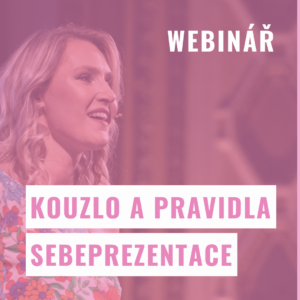 Kouzlo a pravidla sebeprezentace - 30.3.